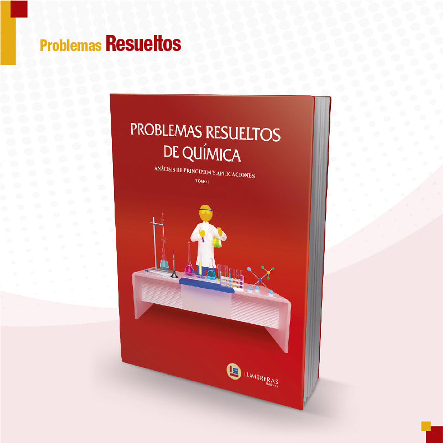 Química Vol. I - Problemas Resueltos: análisis de principios y aplicaciones 1