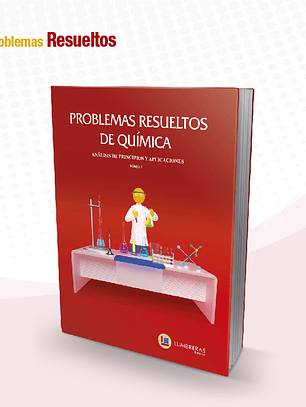 Química Vol. I - Problemas Resueltos: análisis de principios y aplicaciones