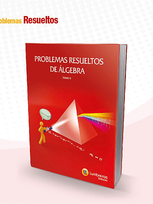 Algebra I - Problemas Resueltos - Lumbreras