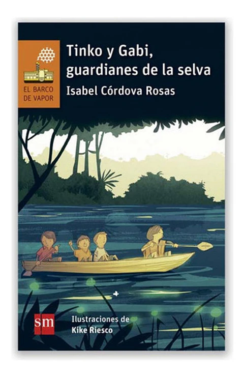 Tinko Y Gabi / Guardianes De La Selva - Isabel Córdova