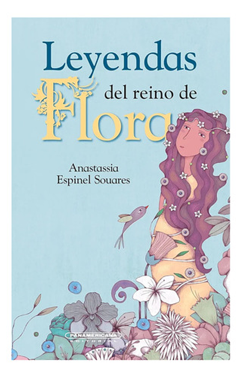 Leyendas Del Reino De Flora - Anastassia Espinel Tapa Dura