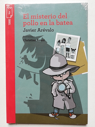 Libro El Misterio Del Pollo En La Batea, De Javier Arévalo. Editorial Norma, Tapa Dura