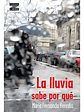 Libro La Lluvia Sabe Por Que, De María Fernanda Heredia. Editorial Norma, Tapa Blanda (2022) - Miniatura 1