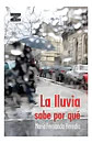 Libro La Lluvia Sabe Por Que, De María Fernanda Heredia. Editorial Norma, Tapa Blanda (2022) - Miniatura 1