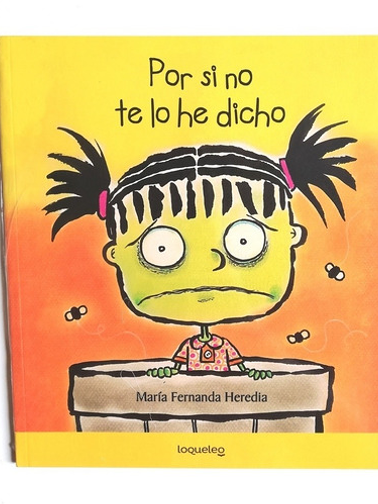 Libro Por Si No Te Lo He Dicho, De María Fernanda Heredia. Editorial Santillana, Tapa Blanda 1