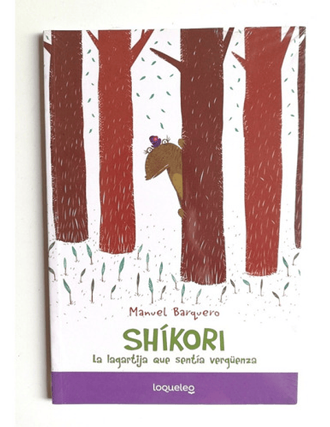 Libro Shíkori. La Lagartija Que Sentía Vergüenza, De Manuel Barquero. Editorial Santillana