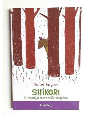 Libro Shíkori. La Lagartija Que Sentía Vergüenza, De Manuel Barquero. Editorial Santillana