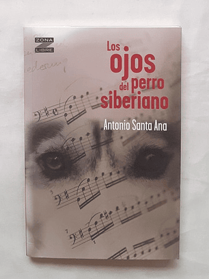 Los Ojos Del Perro, De Antonio Santa Ana. Editorial Norma, Tapa Blanda En Español
