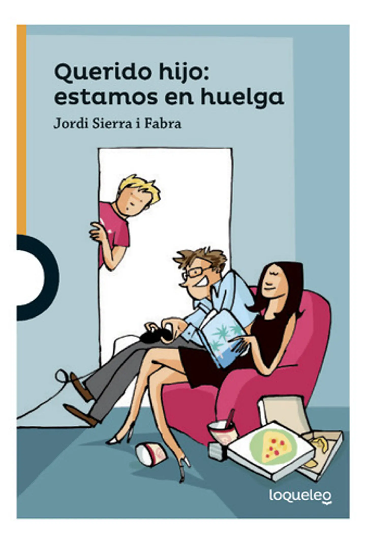 Querido Hijo: Estamos En Huelga - Jordi Sierra I Fabra 1