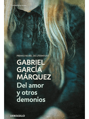 Del Amor Y Otros Demonios Gabriel Garcia Marquez Debolsillo