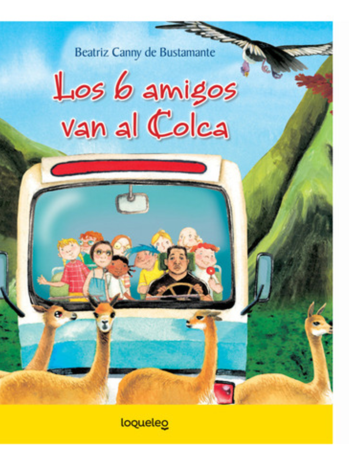 Los 6 Amigos Van Al Colca - Beatriz Canny De Bustamante 1