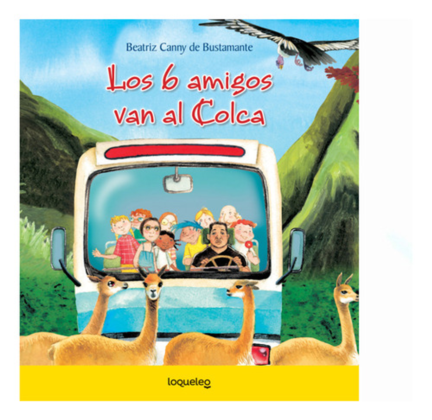 Los 6 Amigos Van Al Colca - Beatriz Canny De Bustamante 1