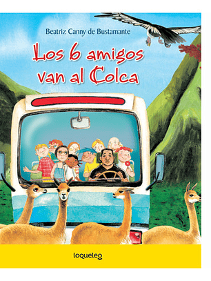 Los 6 Amigos Van Al Colca - Beatriz Canny De Bustamante