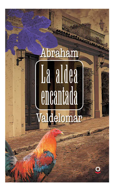 La Aldea Encantada - Abraham Valdelomar