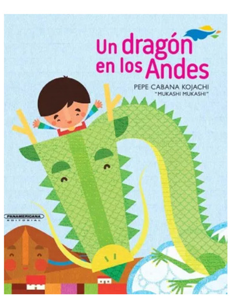 Un Dragón En Los Andes - Pepe Cabana Kojachi 1