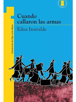 Cuando Callaron Las Armas - Edna iturralde
