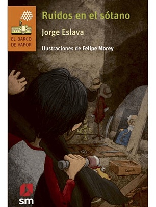 Ruidos En El Sótano, De Jorge Eslava. Editorial Editorial Sm