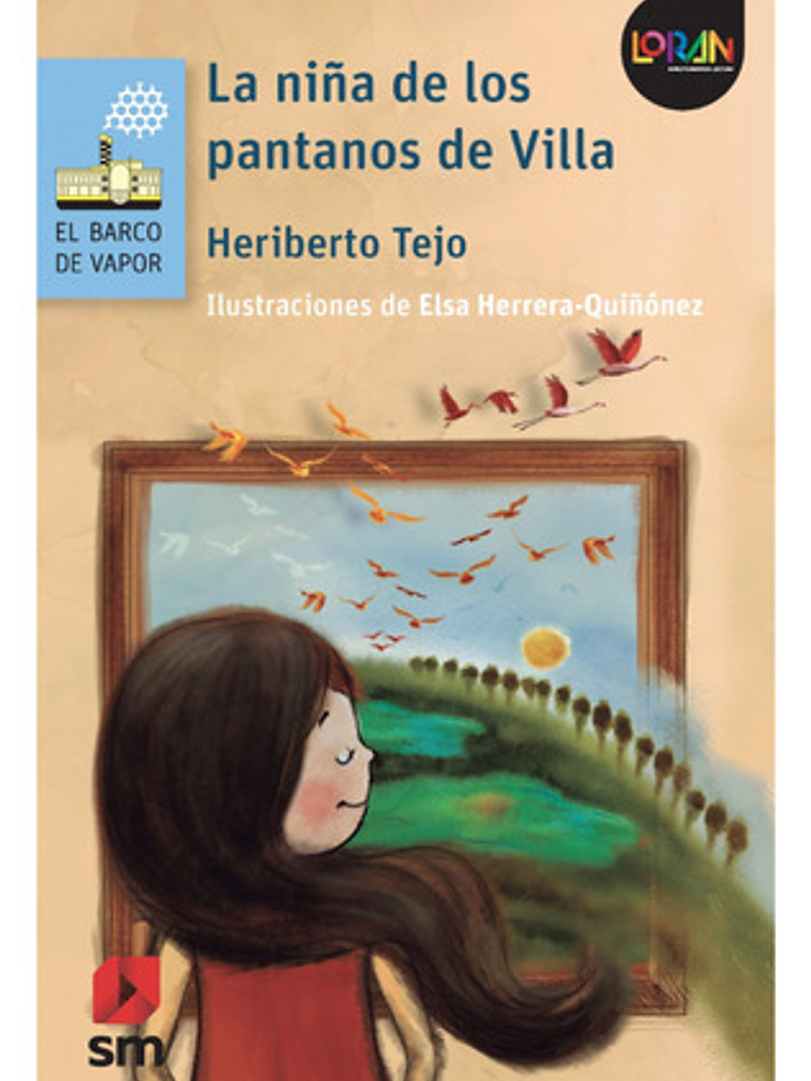 Libro La Niña De Los Pantanos De Villa, De Heriberto Tejo. Editorial Ediciones Sm, Tapa Blanda 1