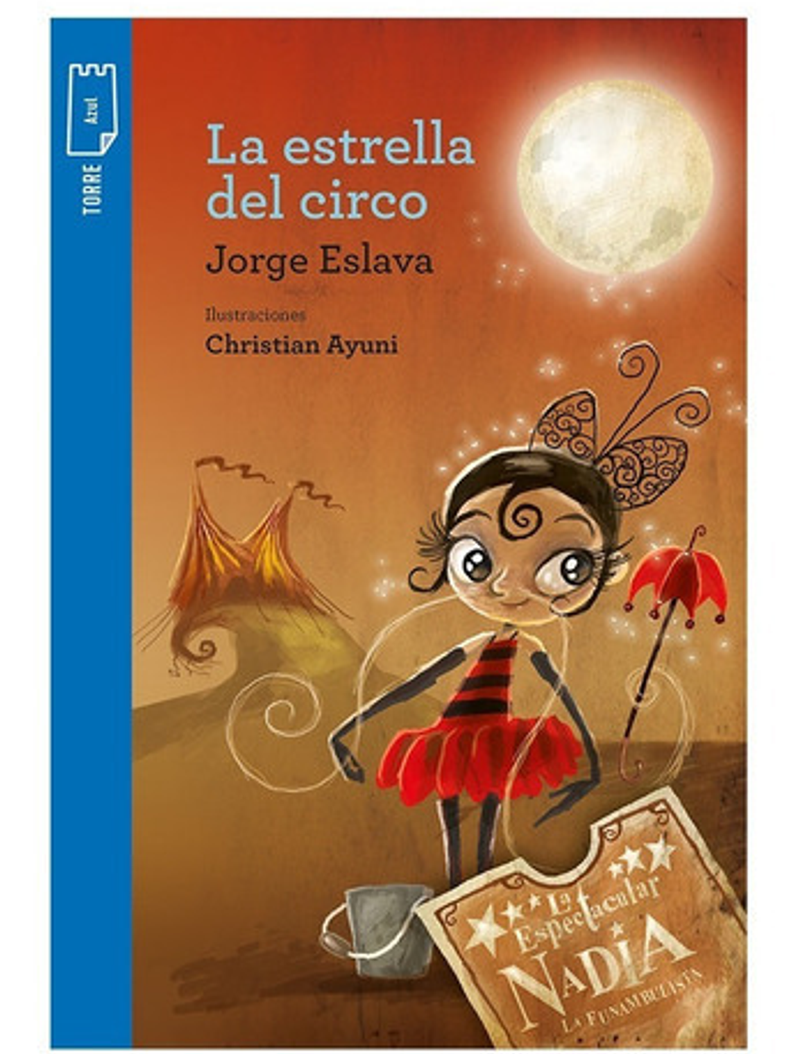 La Estrella Del Circo, De Jorge Eslava. Editorial Norma En E 1