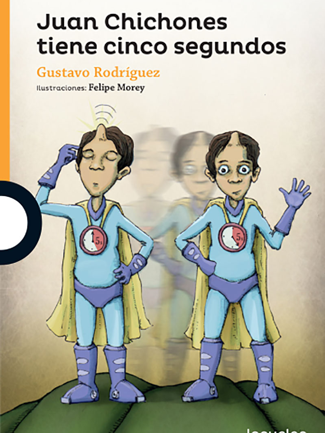 Juan Chichones Tiene Cinco Segundos - Gustavo Rodríguez 1