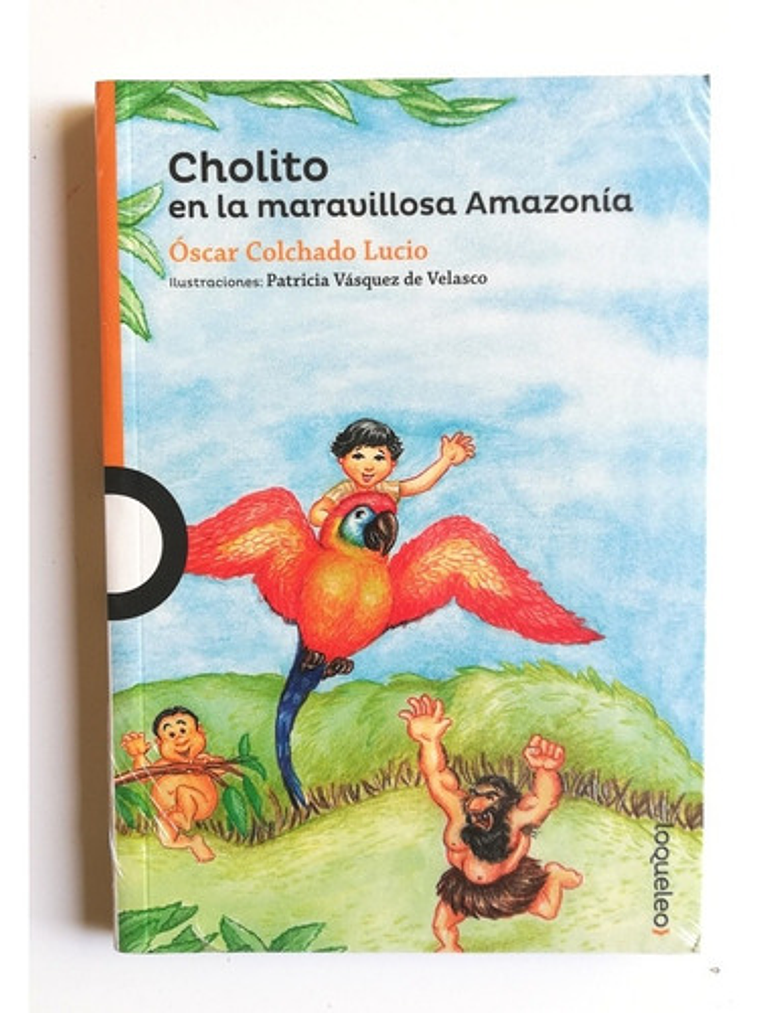 Cholito En La Maravillosa Amazonía, De Óscar Colchado Lucio. Editorial Santillana En Español 1