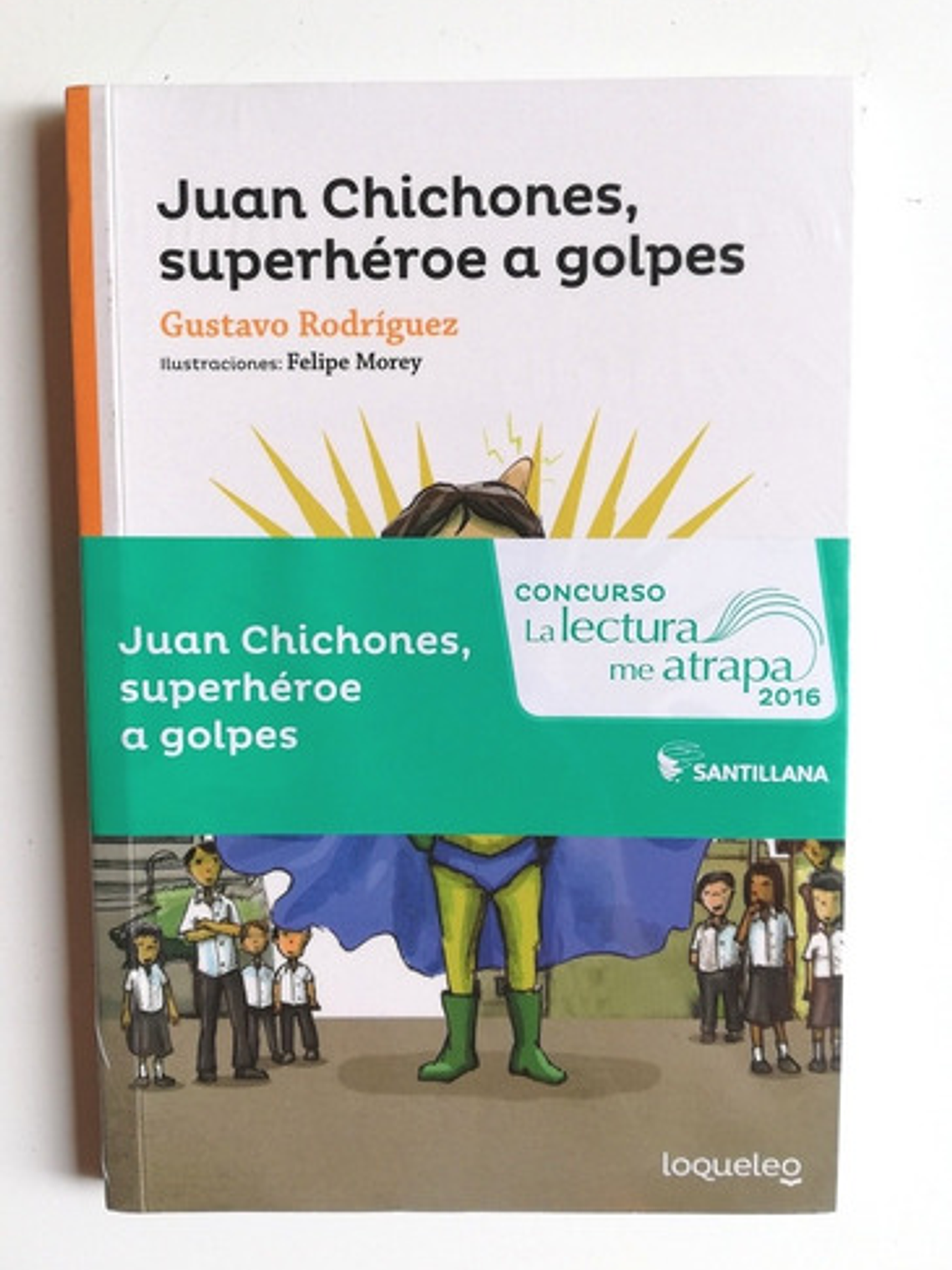Juan Chichones, Superhéroe A Golpes - Gustavo Rodríguez  1