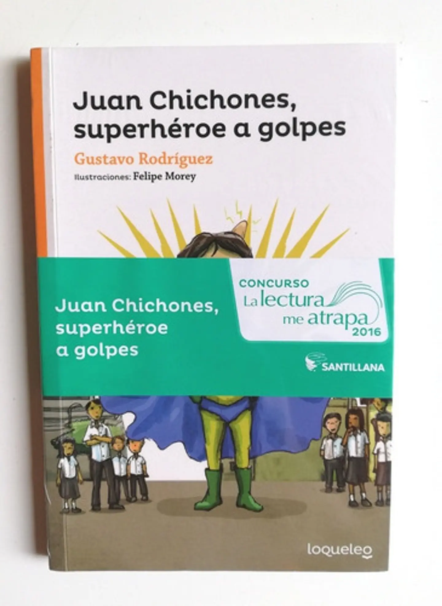 Juan Chichones, Superhéroe A Golpes - Gustavo Rodríguez  1