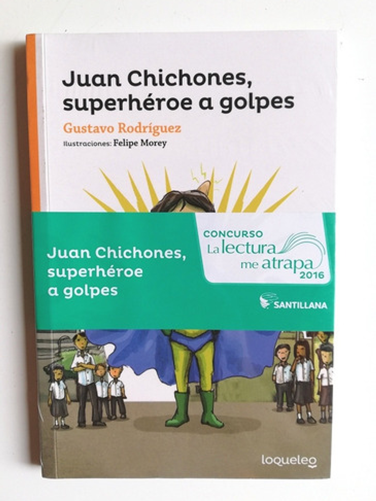 Juan Chichones, Superhéroe A Golpes - Gustavo Rodríguez  1