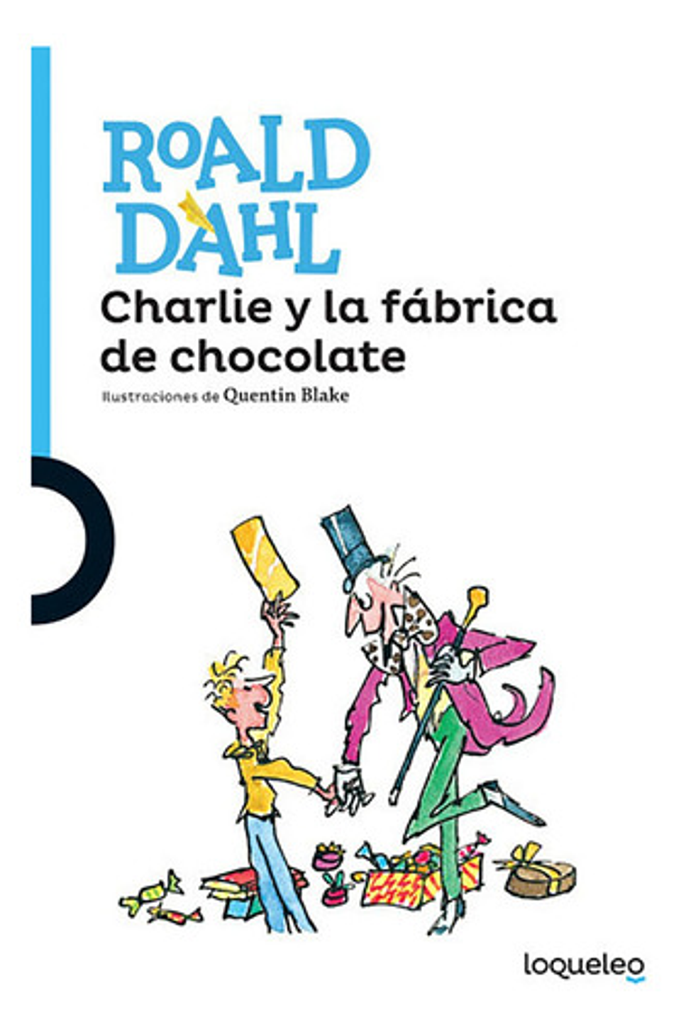 Libro Charlie Y La Fábrica De Chocolate, De Roald Dahl. Editorial Loqueleo, Tapa Blanda (1964) 1
