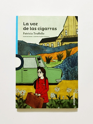 La Voz De Las Cigarras, De Patricia Truffello., Vol. 1. Editorial Santillana, Tapa Blanda En Español