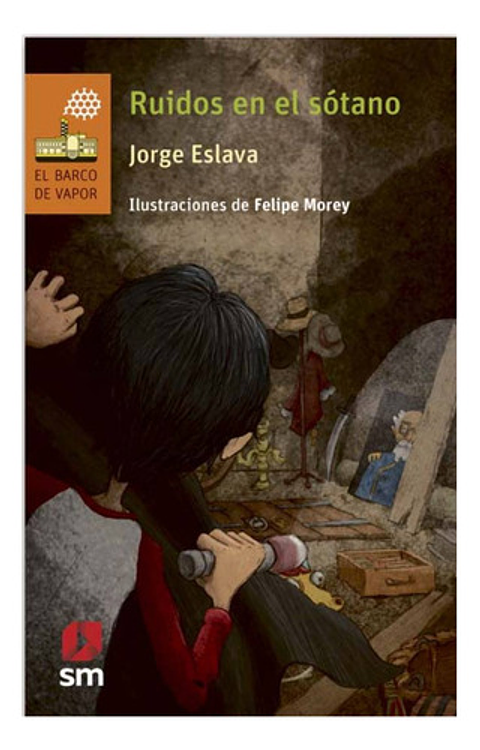 Libro Ruidos En El Sótano, De Jorge Eslava. Editorial Editorial Sm, De Vvaa. Editoriales