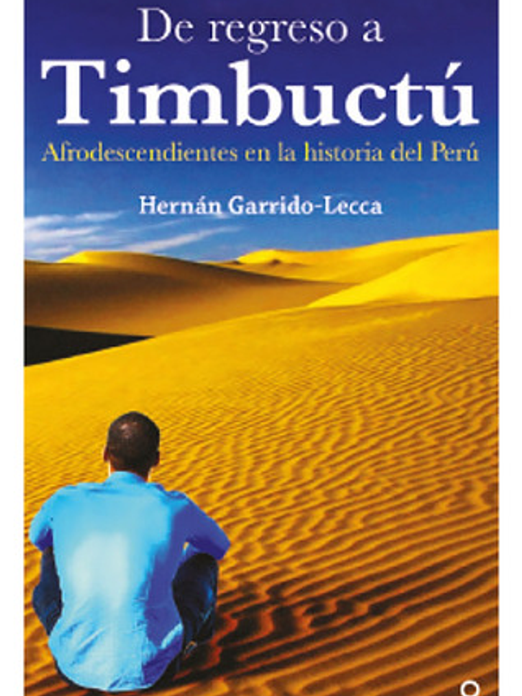 De Regreso A Timbuctú: Afrodescendientes En Perú 1