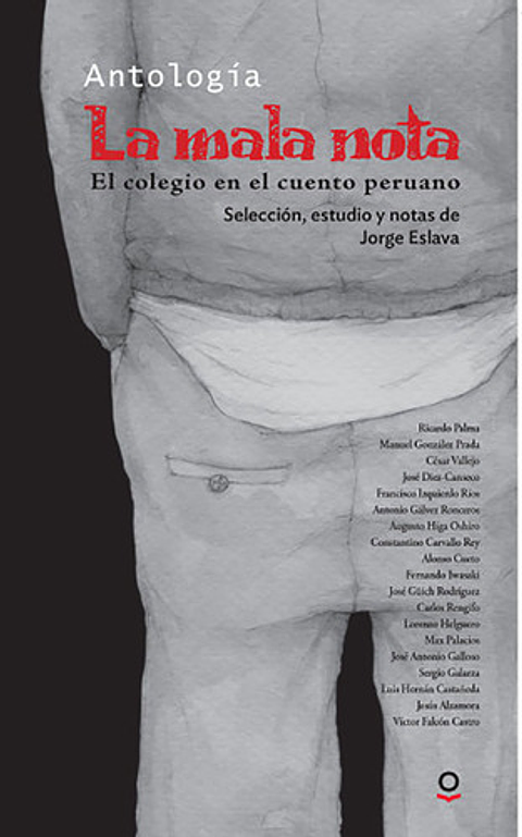 La Mala Nota. El Colegio En El Cuento Peruano