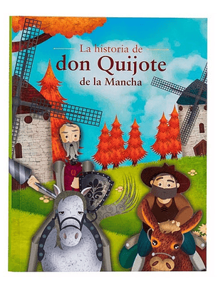 La Historia De Don Quijote - Miguel De Cervantes, Tapa Dura