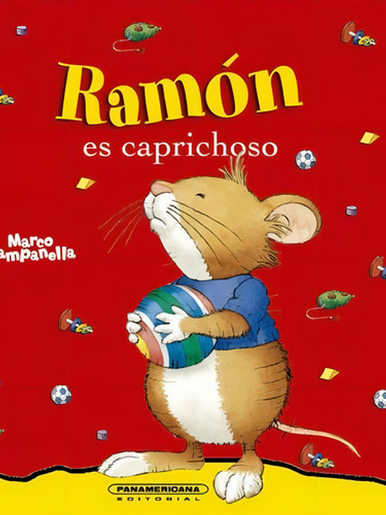 Ramón Es Caprichoso, De Campanella Marco. Serie 9583045196, Vol. 1. Editorial Panamericana Editorial, Tapa Dura, Edición 2021 En Español, 2021 1