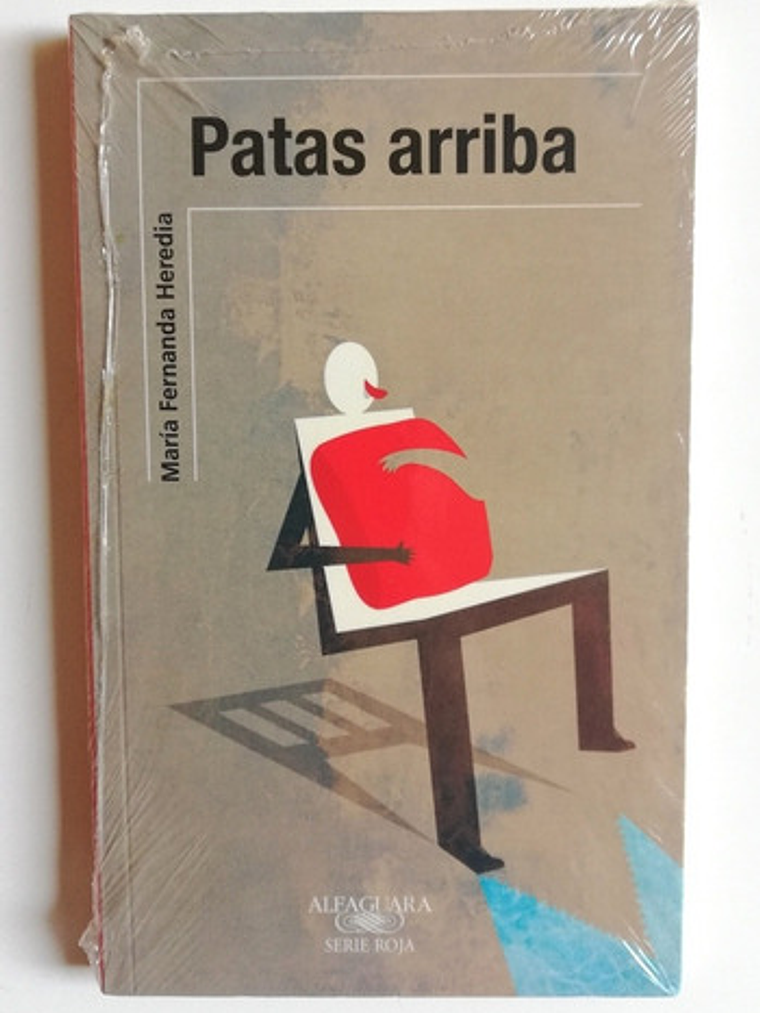Patas Arriba, De María Fernanda Heredia. Editorial Loqueleo, Tapa Blanda En Español 1