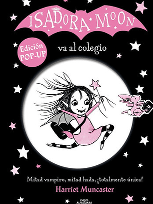 Isadora Moon Va Al Colegio Edicion Pop Up, De Muncaster,harriet. Editorial Alfaguara, Tapa Dura En Español