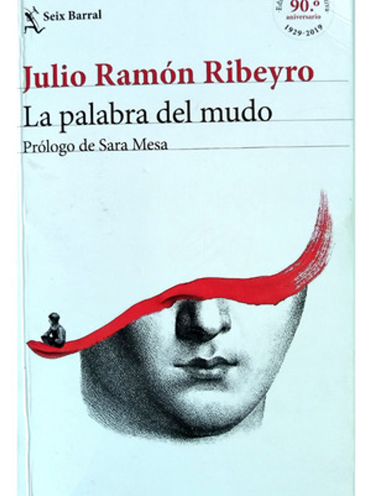 La Palabra Del Mudo, Julio Ramón Ribeyro - Seix Barral 1