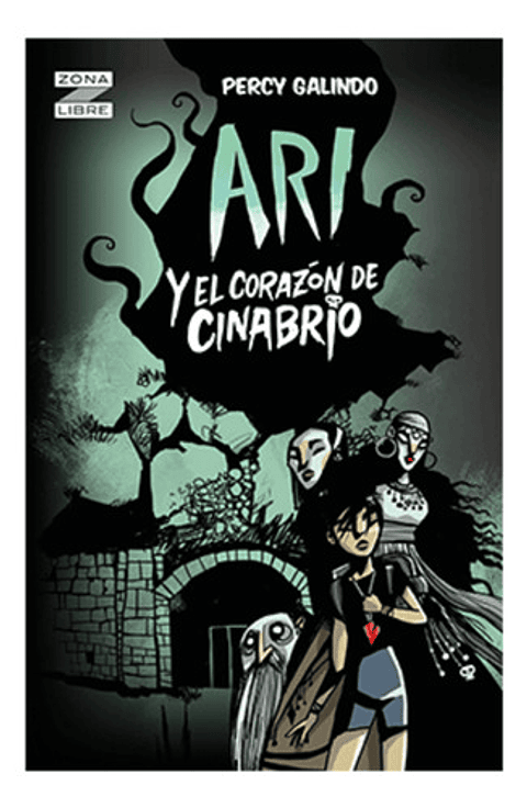 Libro Ari Y El Corazón De Cinabrio, De Galindo Rojas, Percy. Editorial Norma, Tapa Blanda
