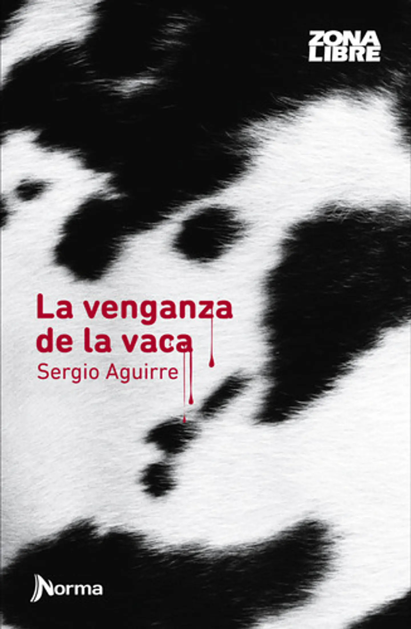 La Venganza De La Vaca - Sergio Aguirre (blanda) 1