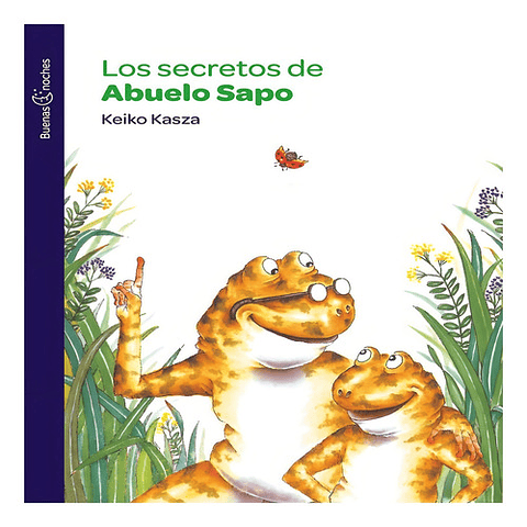 Los Secretos Del Abuelo Sapo, De Keiko Kasza. Editorial Norma, Tapa Blanda En Español