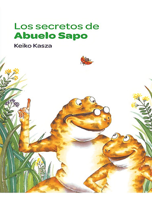 Los Secretos Del Abuelo Sapo, De Keiko Kasza. Editorial Norma, Tapa Blanda En Español