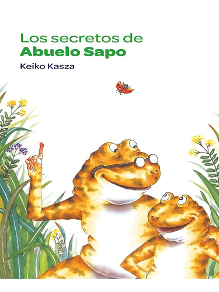 Los Secretos Del Abuelo Sapo, De Keiko Kasza. Editorial Norma, Tapa Blanda En Español 1