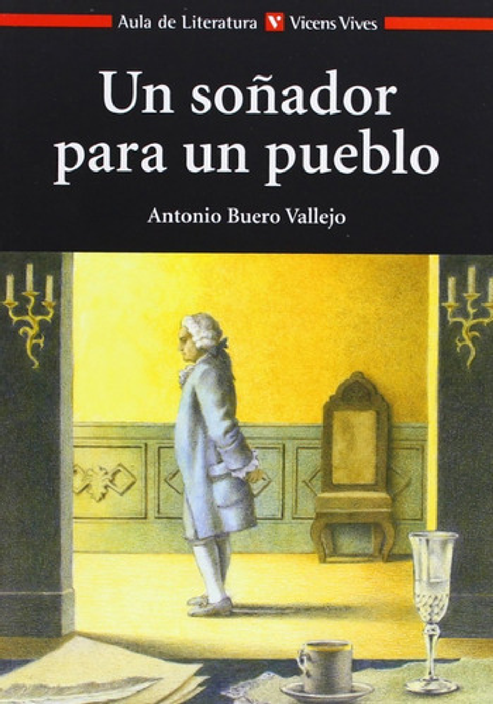 Un Soñador Para Un Pueblo, De Antonio Buero Vallejo. Editorial Vicens Vives, Tapa Blanda En Español, 2004 1