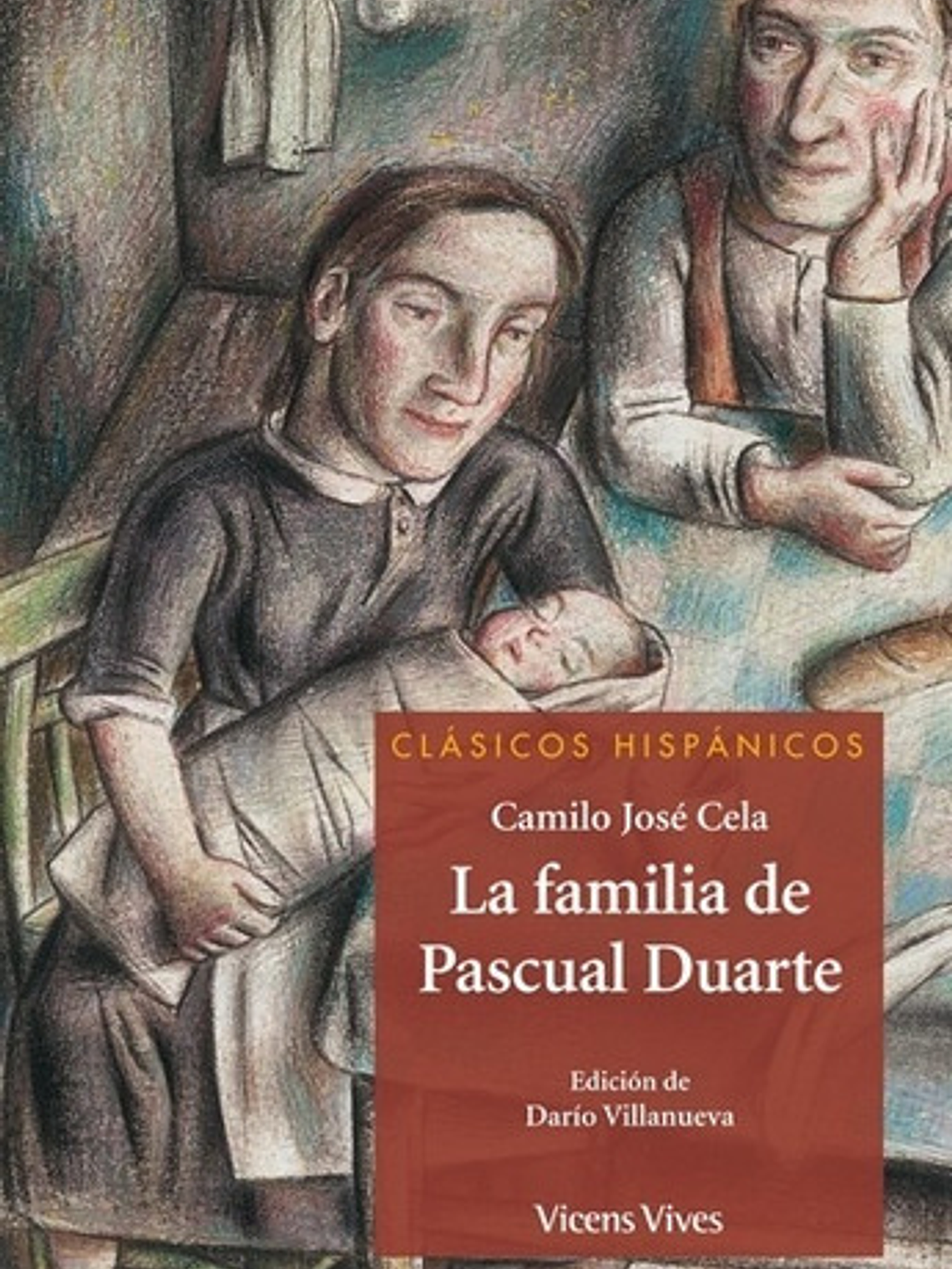La Familia De Pascual Duarte - Clasicos Hispanicos 1