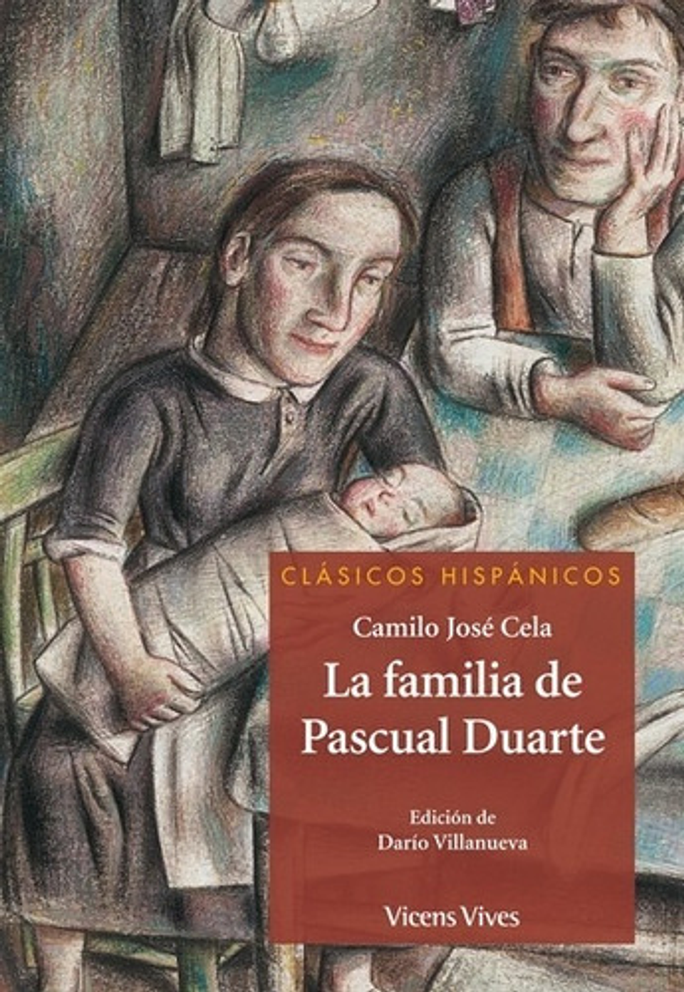 La Familia De Pascual Duarte - Clasicos Hispanicos 1