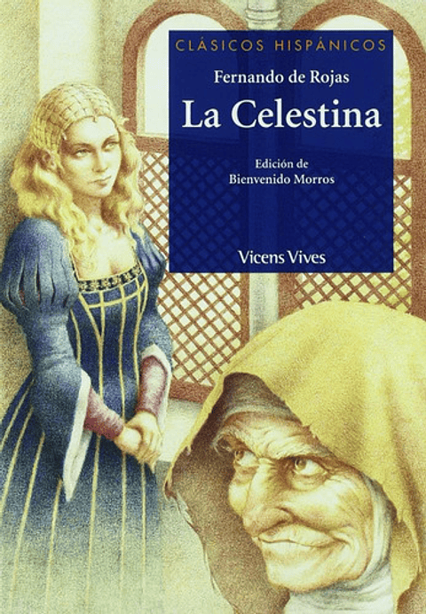 Celestina, La - Clasicos Hispanicos, De De Rojas Fernando. Editorial Vicens Vives/bl En Español