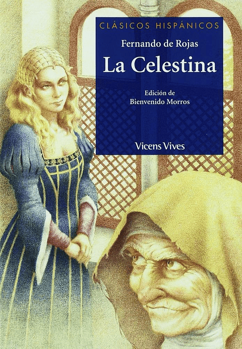 Celestina, La - Clasicos Hispanicos, De De Rojas Fernando. Editorial Vicens Vives/bl En Español