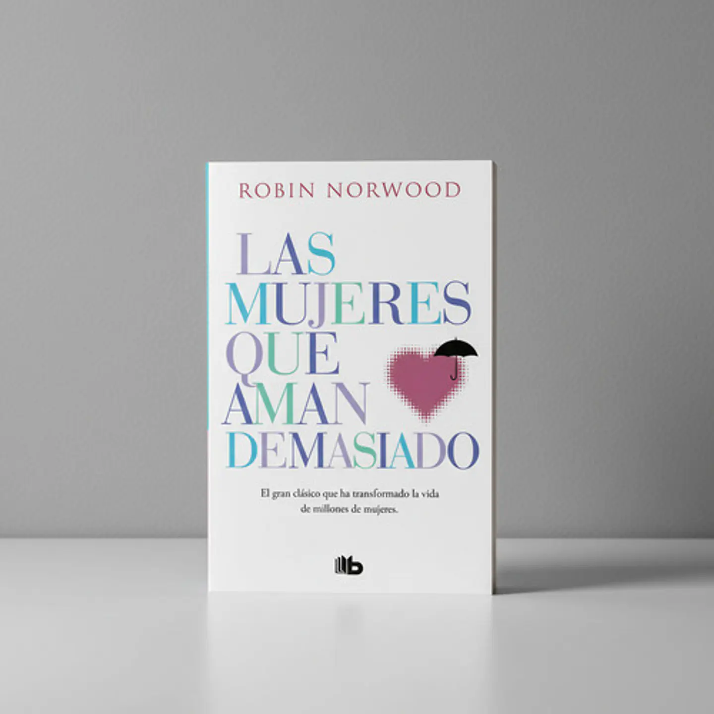 Las Mujeres Que Aman Demasiado - Robin Norwood [original] 1