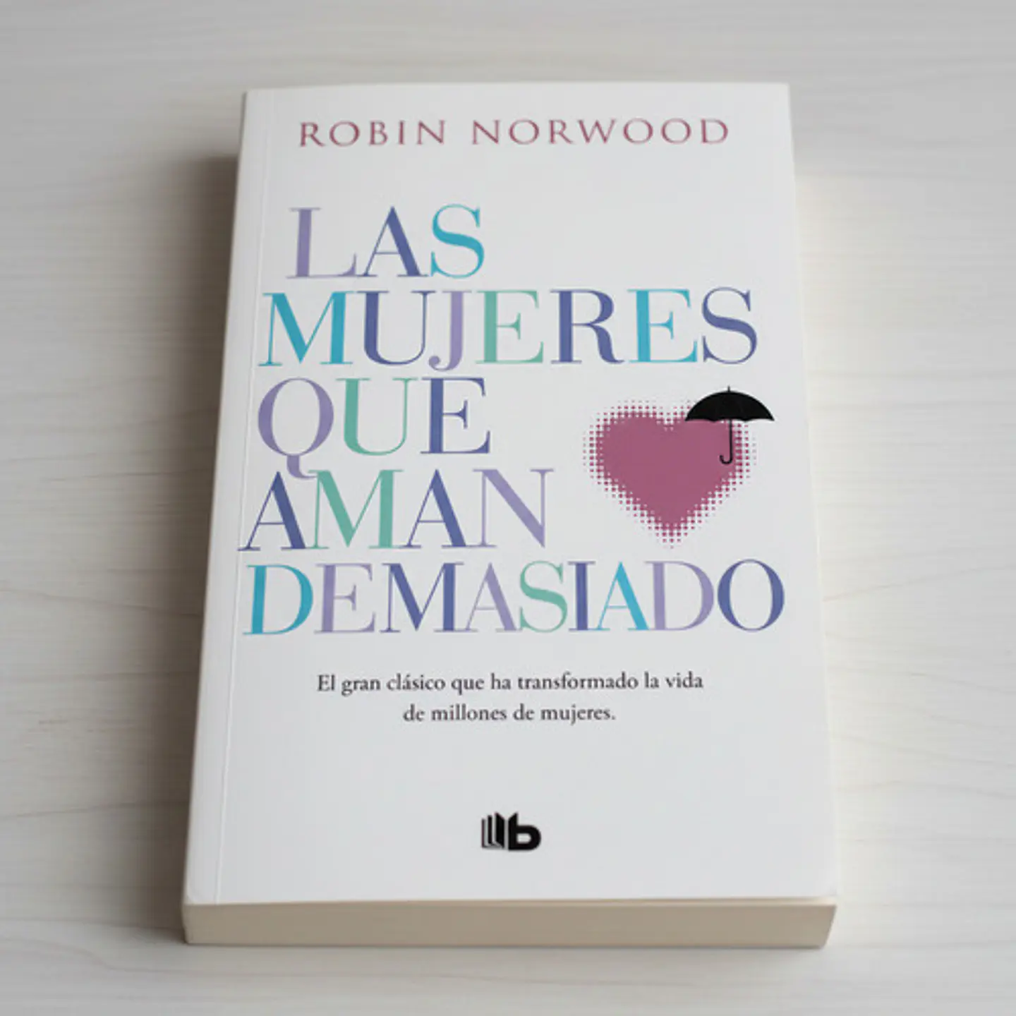 Las Mujeres Que Aman Demasiado - Robin Norwood [original] 2